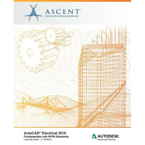 AutoCAD Electrical 2018 Fundamentals with NFPA Standards: Autodesk Authorized Publisher - Paperback
