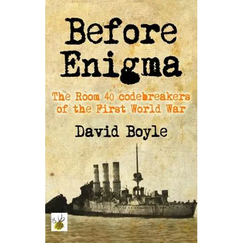 Before Enigma: The Room 40 Codebreakers of the First World War - Paperback