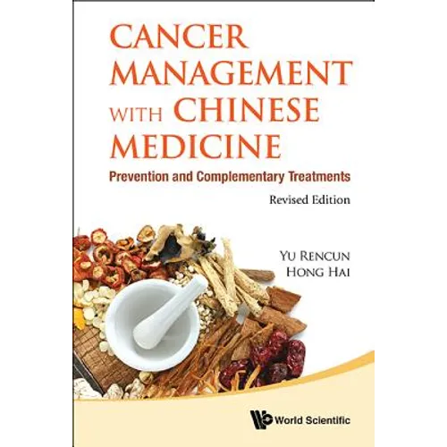 Cancer Management with Chinese Medicine: Prevention and Complementary Treatments (Revised Edition) - Hardcover