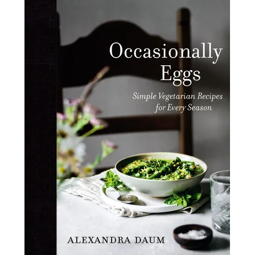 Occasionally Eggs: Simple Vegetarian Recipes for Every Season - Hardcover