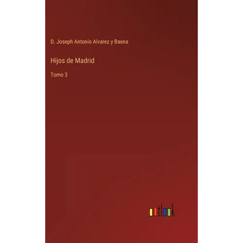 Hijos de Madrid: Tomo 3 - Hardcover