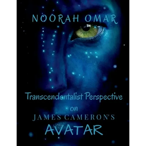 Transcendentalist Perspective on James Cameron's Avatar - Paperback