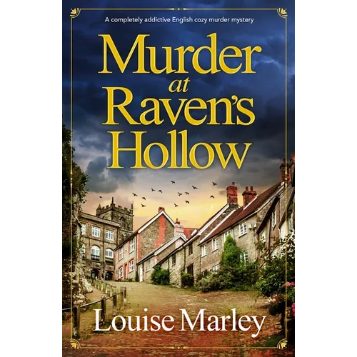 Murder at Raven's Hollow: A completely addictive English cozy murder mystery - Paperback