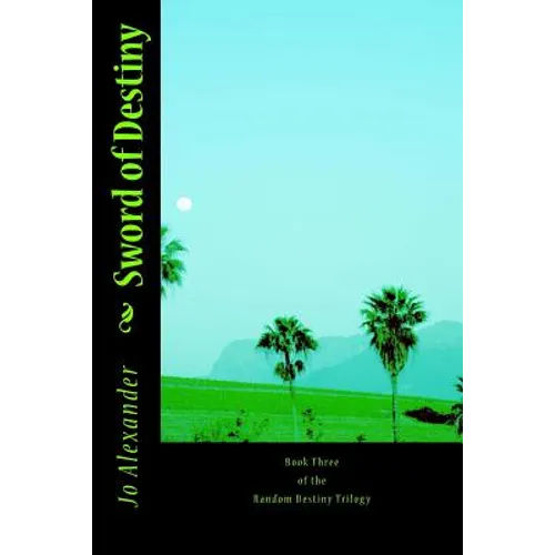 Sword of Destiny: Book Three of The random Destiny Trilogy - Paperback