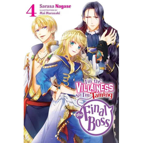 I'm the Villainess, So I'm Taming the Final Boss, Vol. 4 (Light Novel): Volume 4 - Paperback