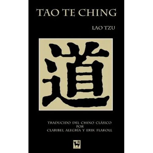 Tao Te Ching: El Camino y la Virtud - Paperback