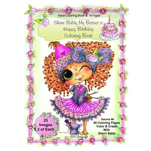 Sherri Baldy My-Besties Birthday Coloring Book: Sherri Baldy My-Besties Birthday Coloring Book For Adults and all ages: Now Sherri Baldy's Fan Favorit - Paperback