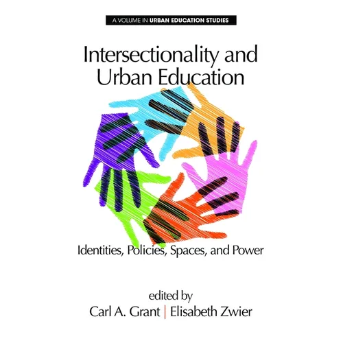 Intersectionality and Urban Education: Identities, Policies, Spaces & Power - Paperback