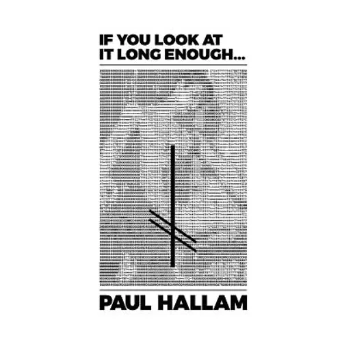 If you look at it long enough... - Paperback