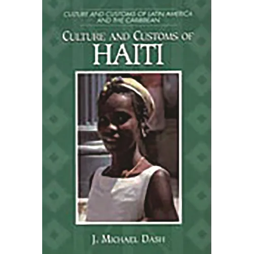 Culture and Customs of Haiti - Hardcover