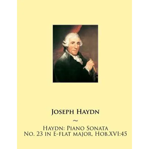 Haydn: Piano Sonata No. 23 in E-flat major, Hob.XVI:45 - Paperback