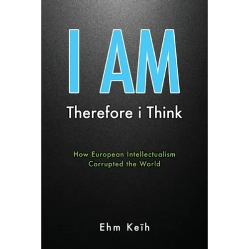 I Am: Therefore i Think - Paperback