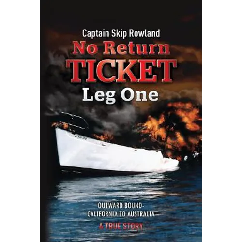 No Return Ticket - Leg One: Outward Bound - California to Australia - Paperback