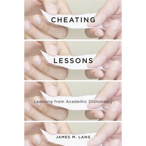 Cheating Lessons: Learning from Academic Dishonesty - Hardcover