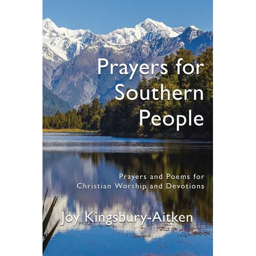 Prayers for Southern People: Poems and Prayers for Christian Worship and Devotions - Paperback
