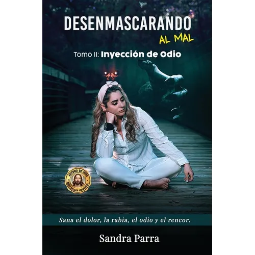 Inyección de odio (Spanish Edition): Desenmascarando al mal - Paperback