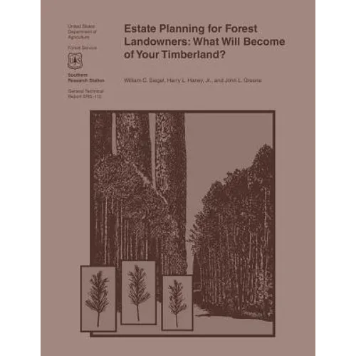 Estate Planning for Forest Landowners: What Will Become of Your Timberland? - Paperback