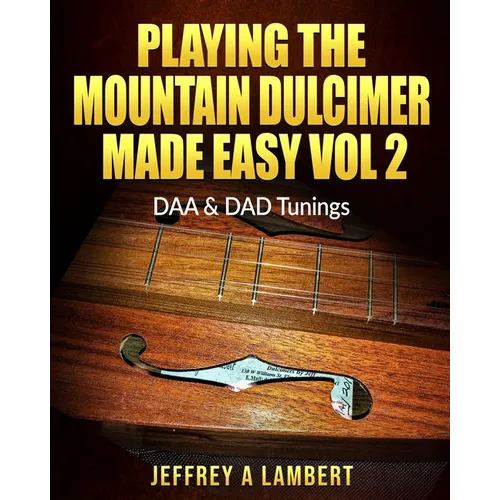 Playing The Mountain Dulcimer Made Easy: Vol II - Paperback