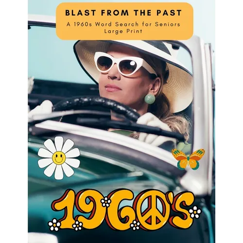Blast From The Past: A 1960s Word Search for Seniors Large Print - Paperback