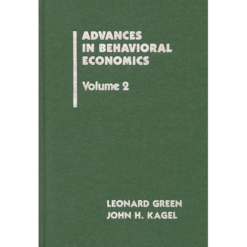 Advances in Behavioral Economics, Volume 2 - Hardcover