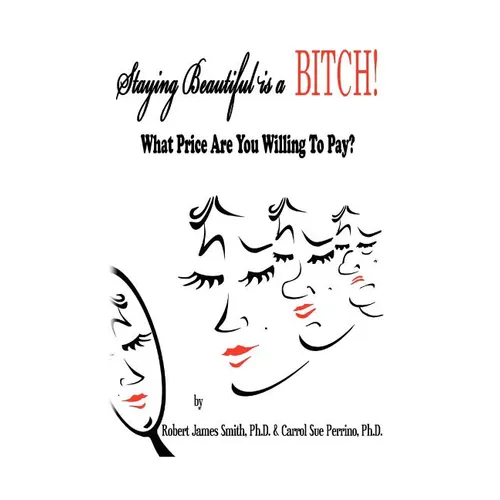 Staying Beautiful is a BITCH! - Hardcover