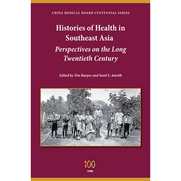 Histories of Health in Southeast Asia: Perspectives on the Long Twentieth Century - Paperback