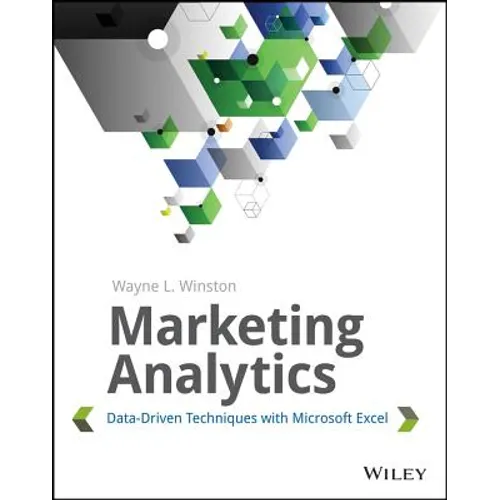 Marketing Analytics: Data-Driven Techniques with Microsoft Excel - Paperback