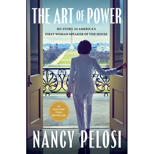 The Art of Power: My Story as America's First Woman Speaker of the House - Hardcover