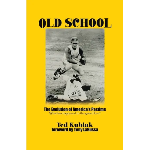 Old School: The Evolution of America's Pastime - Paperback