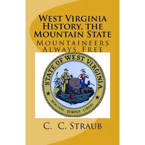 West Virginia History, the Mountain State - Paperback