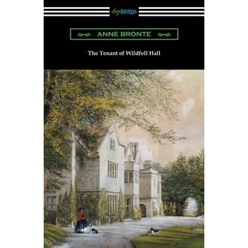 The Tenant of Wildfell Hall: (with an Introduction by Mary Augusta Ward) - Paperback