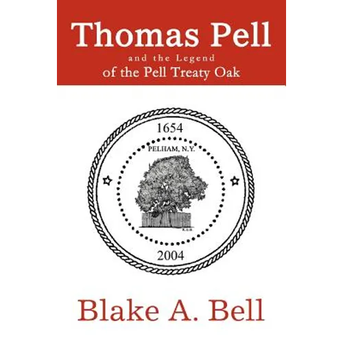 Thomas Pell and the Legend of the Pell Treaty Oak - Paperback
