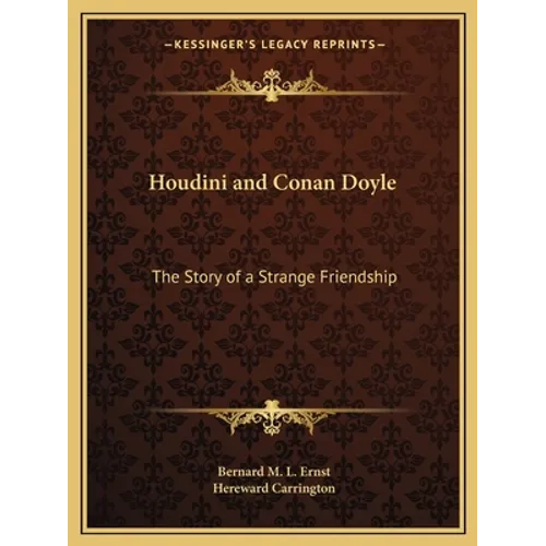 Houdini and Conan Doyle: The Story of a Strange Friendship - Paperback