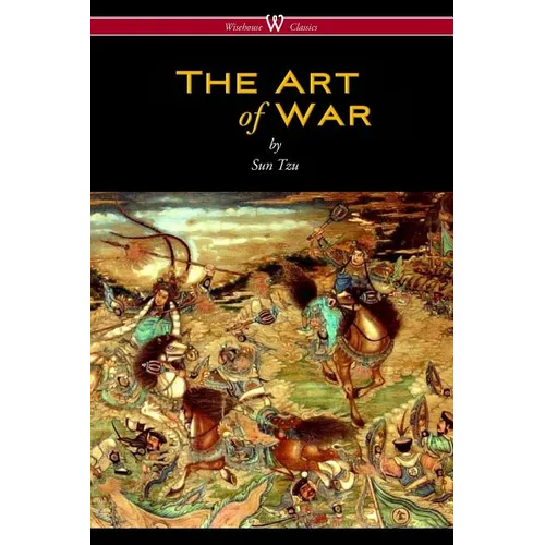 The Art of War (Wisehouse Classics Edition) - Paperback