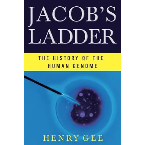Jacob's Ladder: The History of the Human Genome - Paperback