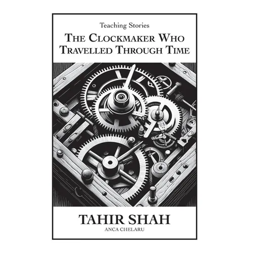 The Clockmaker Who Travelled Through Time - Hardcover