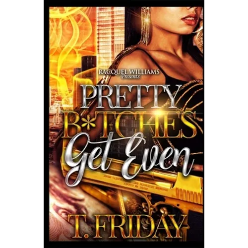 Pretty B*tches Get Even - Paperback