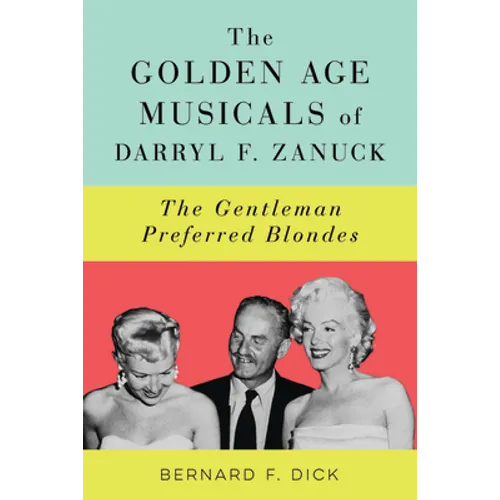 The Golden Age Musicals of Darryl F. Zanuck: The Gentleman Preferred Blondes - Hardcover
