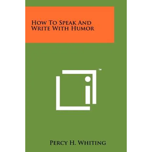 How To Speak And Write With Humor - Paperback