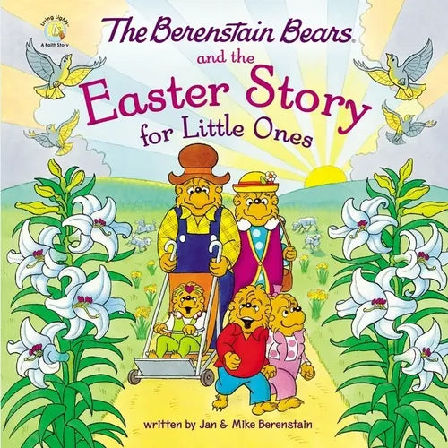 The Berenstain Bears and the Easter Story for Little Ones: An Easter and Springtime Book for Kids - Board Book