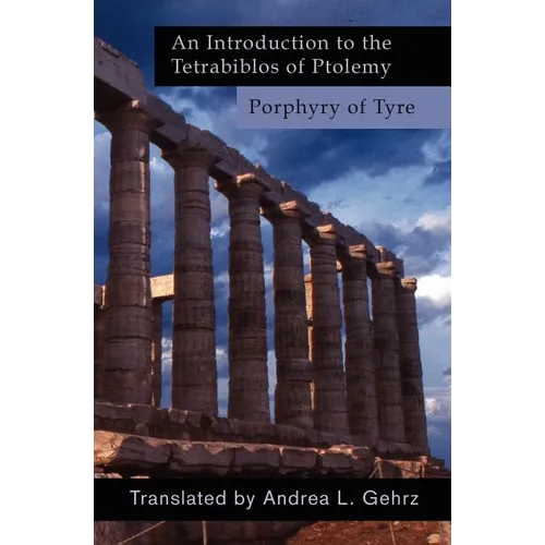An Introduction to the Tetrabiblos of Ptolemy - Paperback