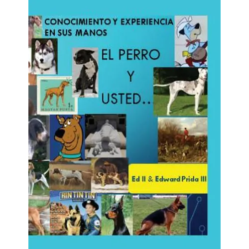 El Perro: Usted y su perro - Paperback