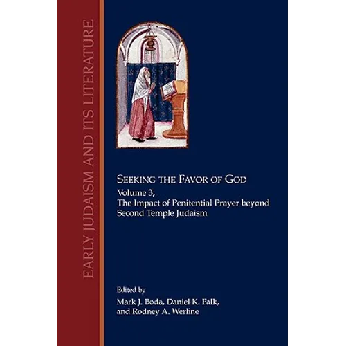 Seeking the Favor of God, Volume 3: The Impact of Penitential Prayer beyond Second Temple Judaism - Paperback