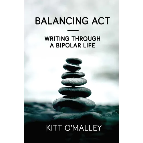 Balancing Act - Writing Through a Bipolar Life - Paperback