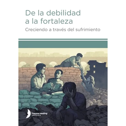 De la debilidad a la fortaleza (Strength from Weakness - Spanish edition) - Paperback