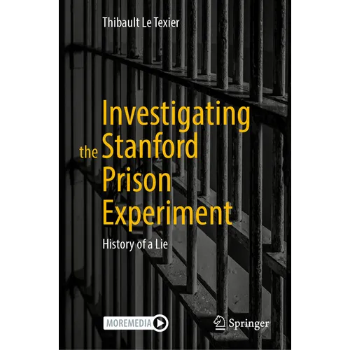 Investigating the Stanford Prison Experiment: History of a Lie - Hardcover