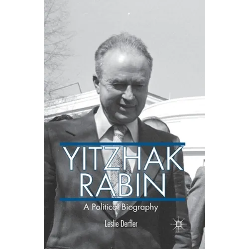 Yitzhak Rabin: A Political Biography - Paperback