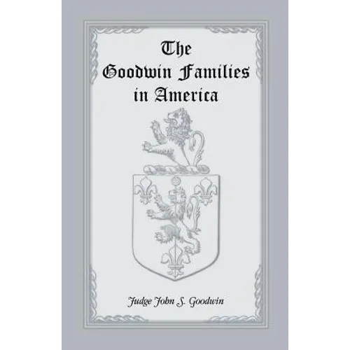 The Goodwin Families in America - Paperback