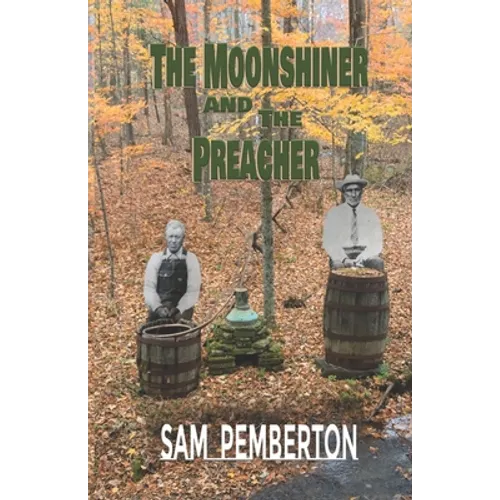 The Moonshiner and the Preacher - Paperback