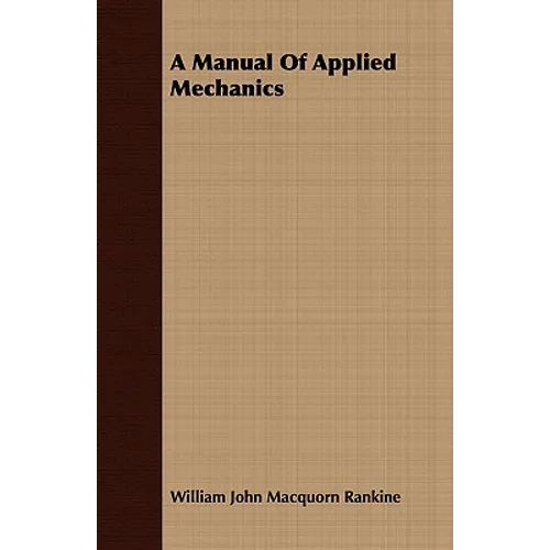 A Manual Of Applied Mechanics - Paperback